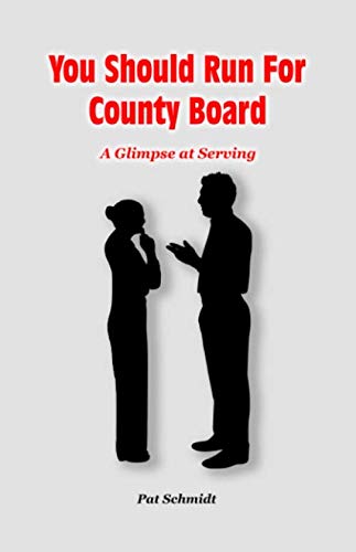 You Should Run For County Board: A Glimpse at Serving