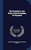 The Founder's Own Story of the Founding of Vineland 129694610X Book Cover