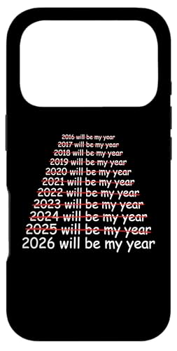 2026 Will Be My Year Funny Humor New Year Quote Men Women �X�}�z�P�[�X iPhone 17 Pro �p