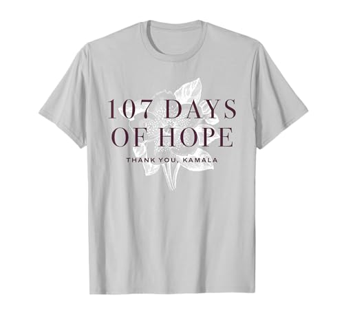 107 Days Kamala Harris T-Shirt
