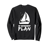 Motif « My Retirement Plans Sailing ». Vous avez pris votre retraite et votre nouveau passe-temps à plein temps est la voile ? C'est la meilleure tenue pour montrer à tout le monde