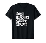 Send Lawyers Guns and Money Shirt T-Shirt