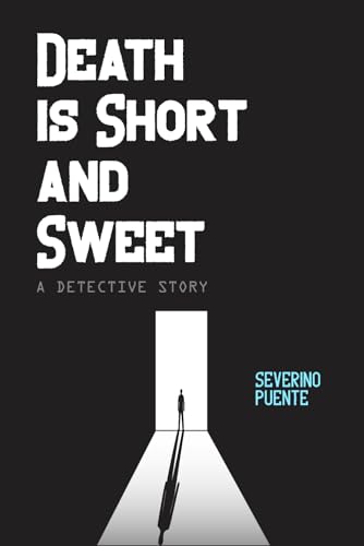 Death is Short and Sweet: A detective story