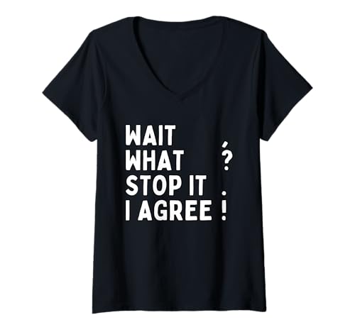 Mujer Espera, ¿Qué? Detente. Estoy de Acuerdo! Puntuación del Profesor de gramática Camiseta Cuello V