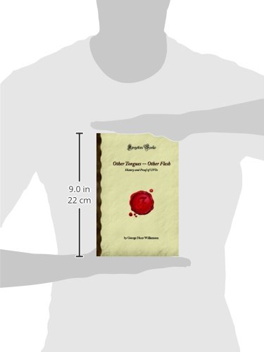 Other Tongues -- Other Flesh: History and Proof of UFOs (Forgotten Books)