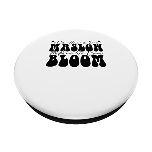 Behavior Therapist We Have To Maslow Before We Can Bloom PopSockets Swappable PopGrip, Black - Image 2