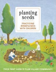 Planting Seeds : Practicing Mindfulness with Ch... B0075MBN84 Book Cover