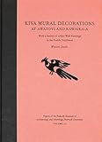 Kiva Mural Decorations at Awatovi and Kawaika-a: With a Survey of Other Wall Paintings in the Pueblo Southwest (Papers of the Peabody Museum)
