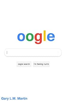 oogle.com by [Gary L.M. Martin]