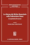  La riforma del diritto finanziario nella Federazione Russa. Un esperimento di successo