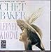 Price comparison product image Chet Baker Plays the Best of Lerner and Loewe