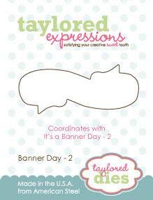 Taylored Expressions Banner Day 2 Steel Die (TE32)