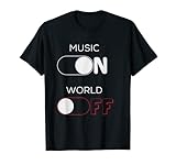 Music On World Off T-Shirt for Music Lovers, DJs, Musicians T-Shirt