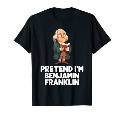 Easy Pretend I'm Benjamin Franklin Costume Halloween Funny T-Shirt