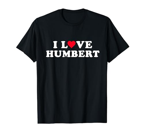 Photo de J'aime Humbert, nom correspondant à la petite amie et au petit ami Humbert T-Shirt