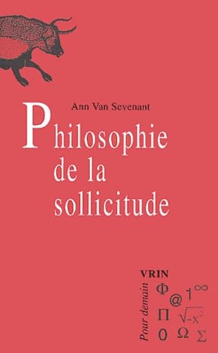 Philosophie De La Sollicitude (Pour Demain) (French Edition)
