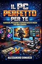 First Look at Audible Title Il PC perfetto per te: Hardware, prestazioni e rapporto qualit&agrave;-prezzo per ogni esigenza (Italian Edition) Complete Guide Curated Content Best Seller