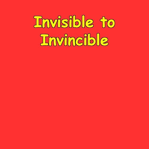 Invisible to Invincible | Presence & Power cover art