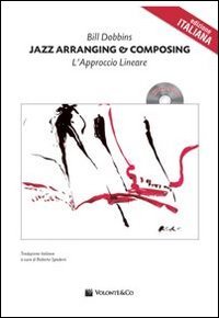 Jazz arranging and composing. Con CD Audio Jazz arranging and composing. Con CD Audio