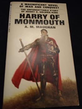 Harry of Monmouth (The Unforgettable Sory of Henry V, Soldier-King) (Bantam Books #S3396)