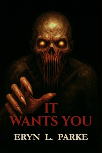It Wants You: The Final 15 Scary & Disturbing Stories for You to Read at Your Own Risk (English Edition)