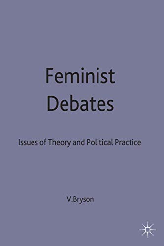 Feminist Debates: Issues Of Theory And Political Practice
