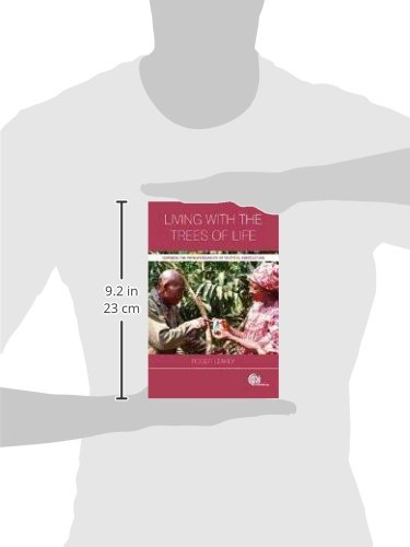 Living with the Trees of Life: Towards the Transformation of Tropical Agriculture