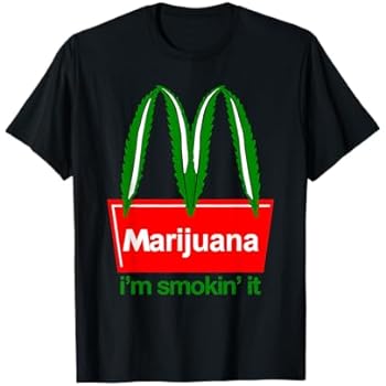 Pride Apparel Marijuana I'm Smokin 'it Funny Quote T-Shirt