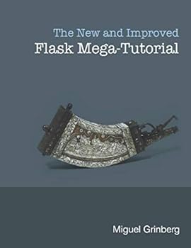 Paperback The New And Improved Flask Mega-Tutorial Book