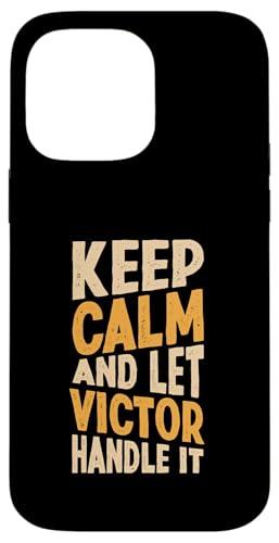 Keep Calm And Let Victor Handle It Funny ���O �X�}�z�P�[�X iPhone 14 Pro Max �p