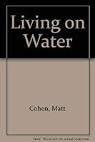 Living On Water 0670821675 Book Cover