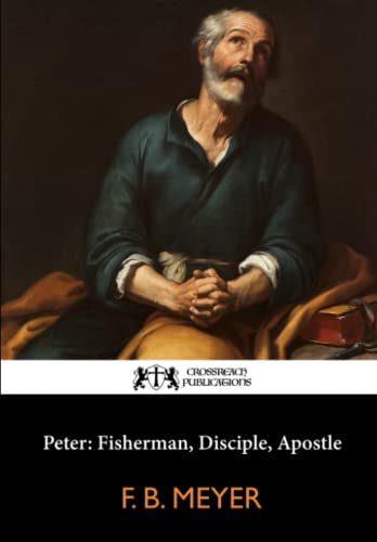 Peter: Fisherman, Disciple, Apostle 1791728782 Book Cover