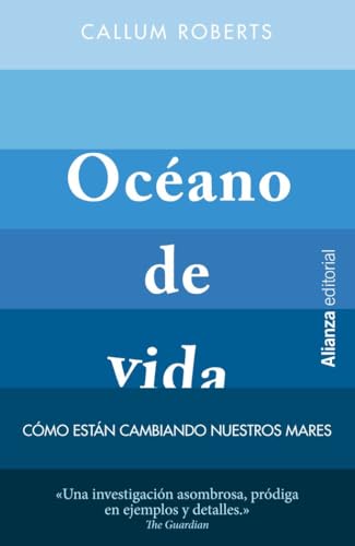 Portada de Océano de vida: Cómo están cambiando nuestros mares