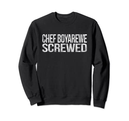 Chef Boy Are We Screwed Funny Anti- Biden Vintage Sweatshirt