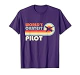 World's Okayest Pilot Funny Aviator Aviation Airplane Pilot T-Shirt