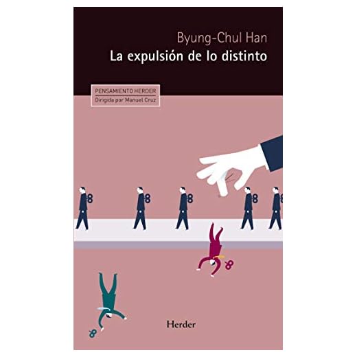Expulsión de lo distinto,La: Percepción y comunicación en la sociedad actual: 0 (Pensamiento Herder)