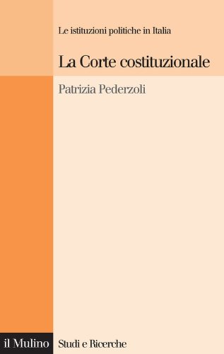 La Corte costituzionale (Studi e ricerche Vol. 580) (Italian Edition)