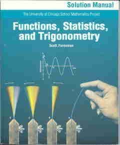 UCSMP Functions, Statistics, and Trigonometry Solution Manual (University of Chicago School Mathematics Project)