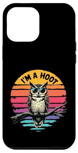 I'm A Hoot Funny Diciendo Owl Bird Retro Vintage Humor Carcasa para iPhone 12 Pro Max