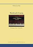 quellenkritik geschichte rub  Musikstadt Leipzig: Beiträge zu ihrer Geschichte (Quellen und Forschungen zur Sächsischen Geschichte)