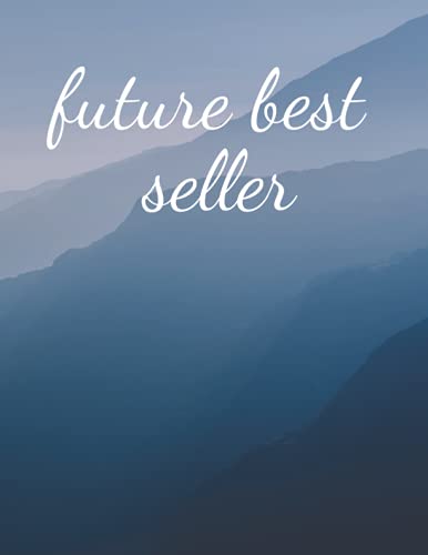Future Best Seller: Notebook for Authors with 120 Blank College Ruled Pages to Write Your Future Best Selling Story | Large 8.5” x 11” (Letter Size) image 2