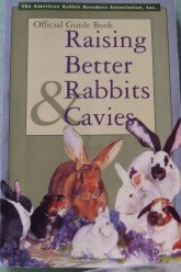 Official Guide Book Raising Better Rabbits B00122ZHP8 Book Cover
