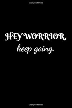 Paperback Hey worrior, keep going: Lined notebook Book