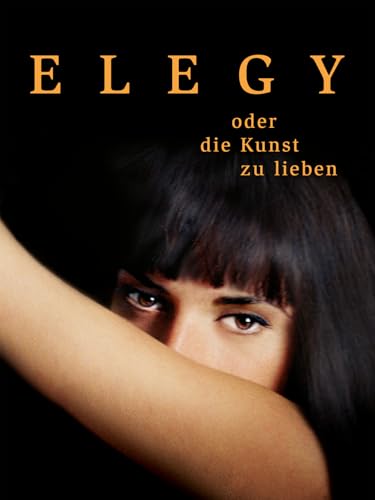 Elegy oder die Kunst zu lieben