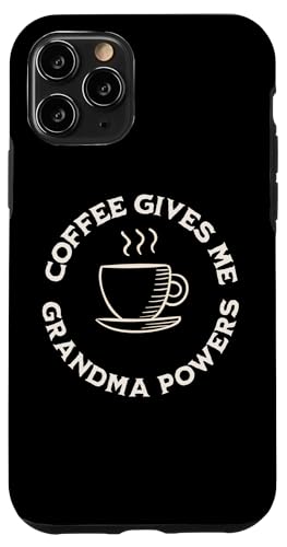 Coffee Gives Me Grandma Powers �c�� �R�[�q�[���D�� �X�}�z�P�[�X iPhone 11 Pro �p