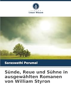 Sünde, Reue und Sühne in ausgewählten Romanen von William Styron (German Edition)