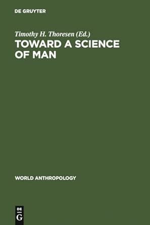 Toward a Science of Man: Essays in the History of Anthropology Reprint 2011 Edition book cover