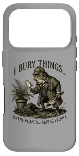 I Bury Things Frog Detective Dark Humor Gardener �X�}�z�P�[�X iPhone 17 Pro �p