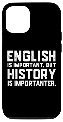 English Is Important But History Is Importanter Historians �X�}�z�P�[�X iPhone 12/12 Pro �p