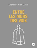 Entre les murs, des voix 2890918580 Book Cover